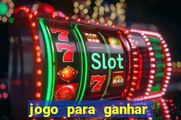 jogo para ganhar dinheiro sem pagar